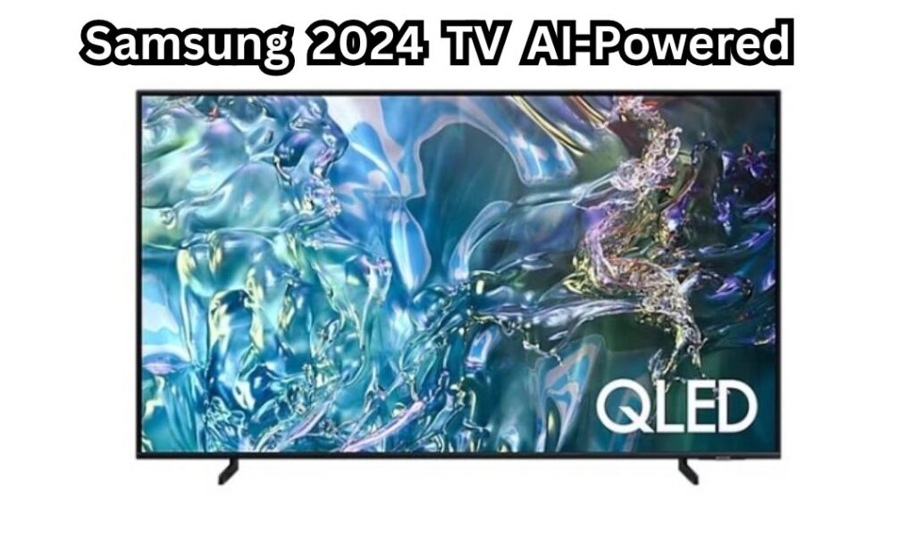 Samsung 2024 TV AI-Powered