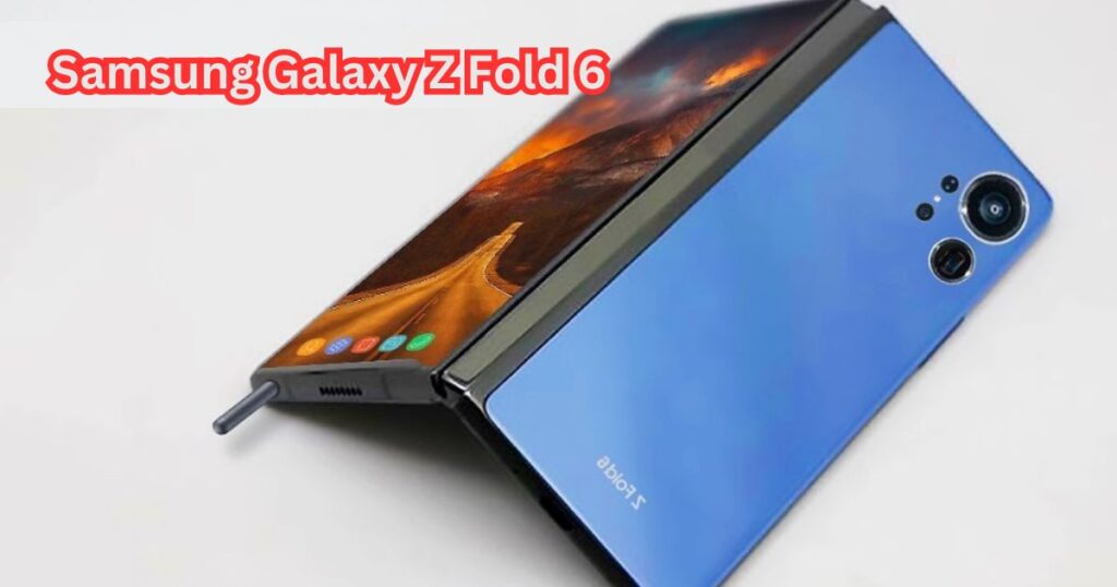 Samsung Galaxy Z Fold 6: Release, Price, Features & More.