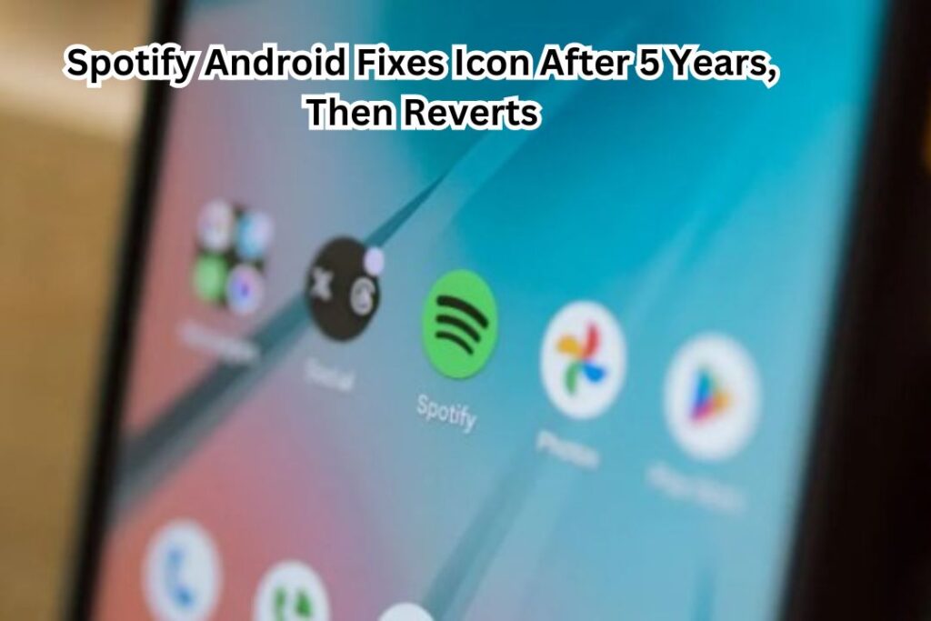 Spotify Android Fixes Icon After 5 Years